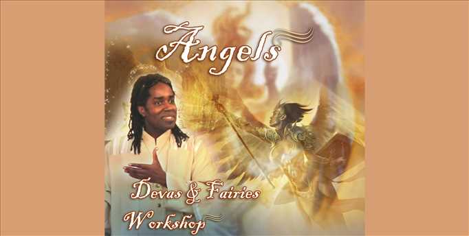 Angels, Devas & Fairies Workshop : Connect with the Magic Within!